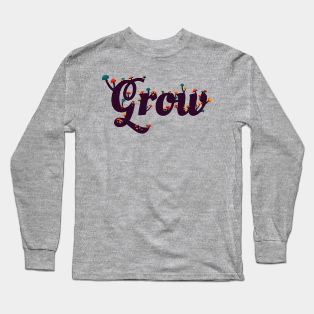 Grow Long Sleeve T-Shirt by BadOdds